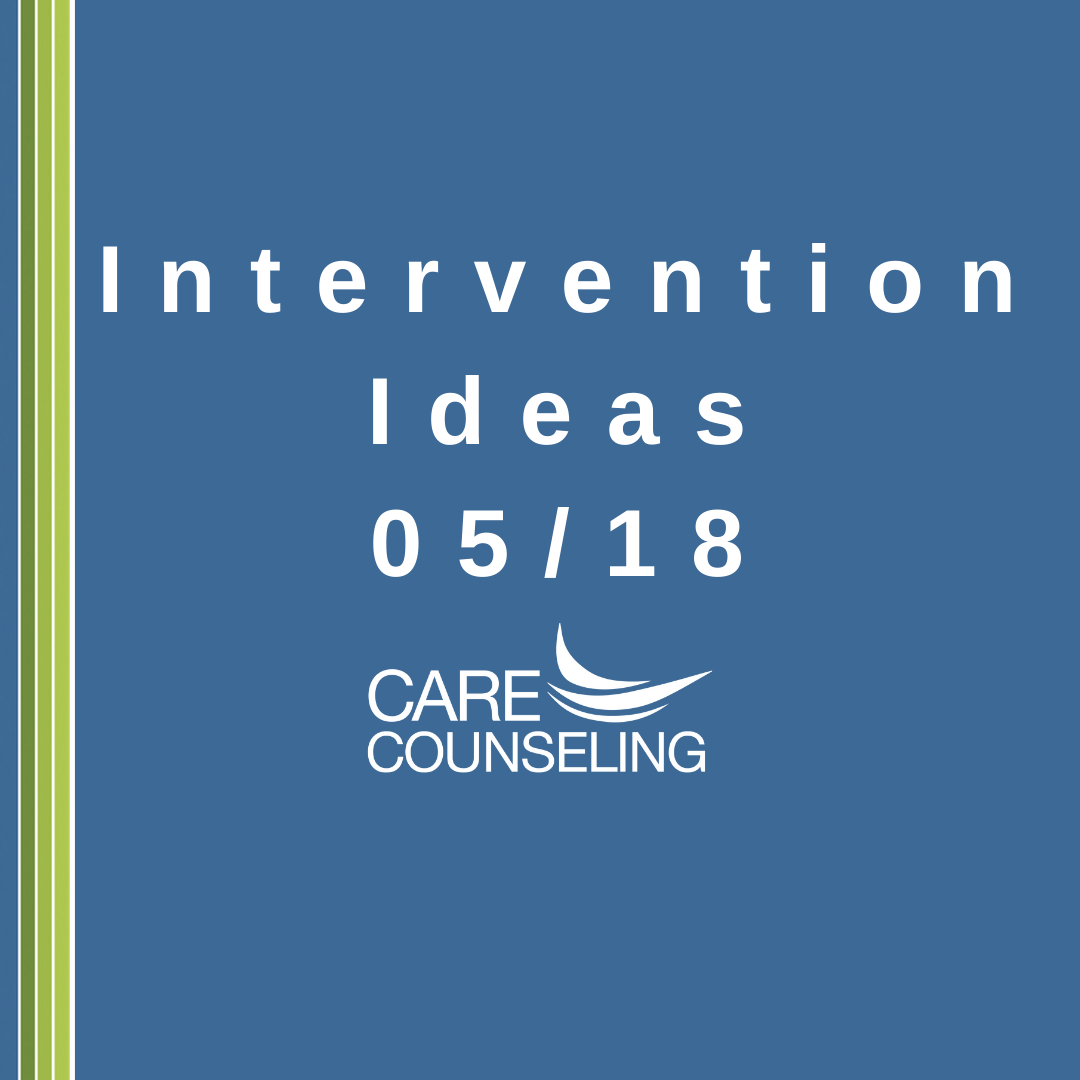 intervention-ideas-may-18th-edition-care-counseling-minneapolis