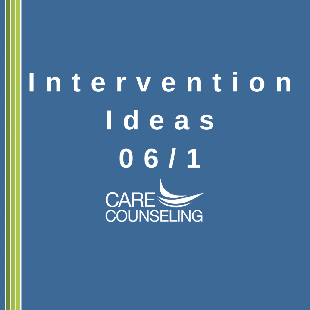 Therapeutic Intervention Ideas