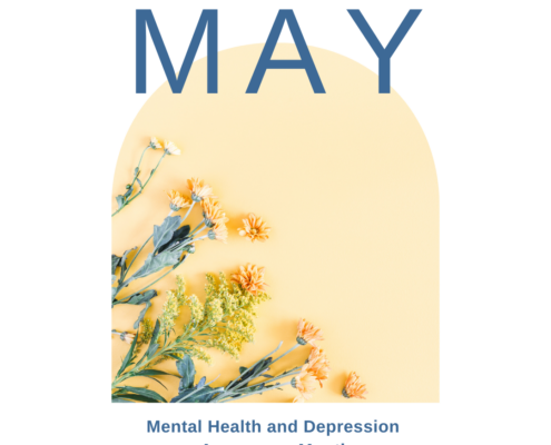 May is Mental Health + Depression Awareness Month