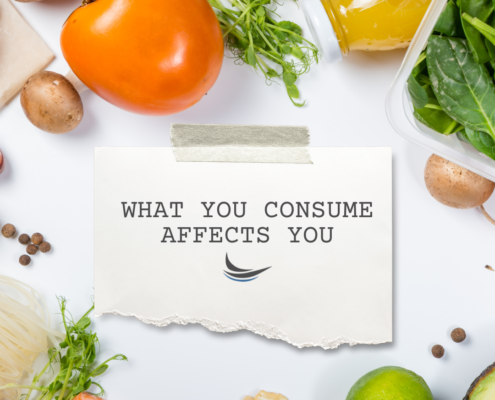 What You Consume Affects You
