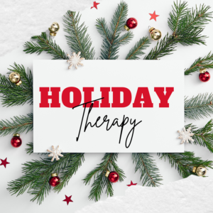 Why See a Therapist Over the Holidays?