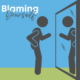 Stop Blaming Yourself and Over-Apologizing