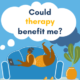 Types of Thoughts that Indicate Therapy Would be Beneficial