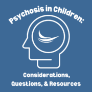 Psychosis in children