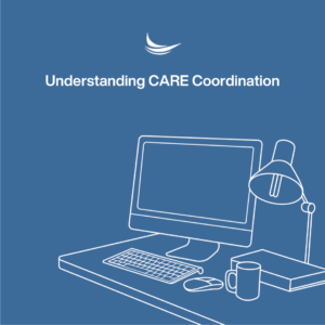 Understanding CARE Coordination