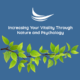 Increasing Your Vitality Through Nature and Psychology