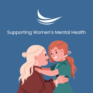 Supporting Women’s Mental Health