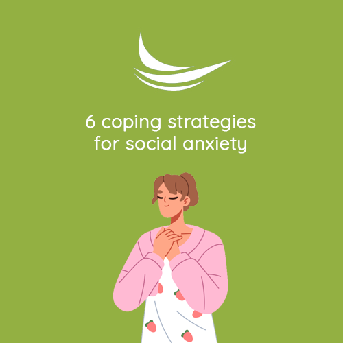 6 coping strategies for social anxiety: From overwhelmed to empowered