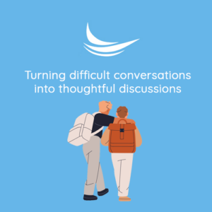 Turning difficult conversations into thoughtful discussions